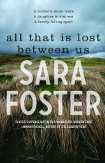 Sara Foster All That is Lost Between Us high res